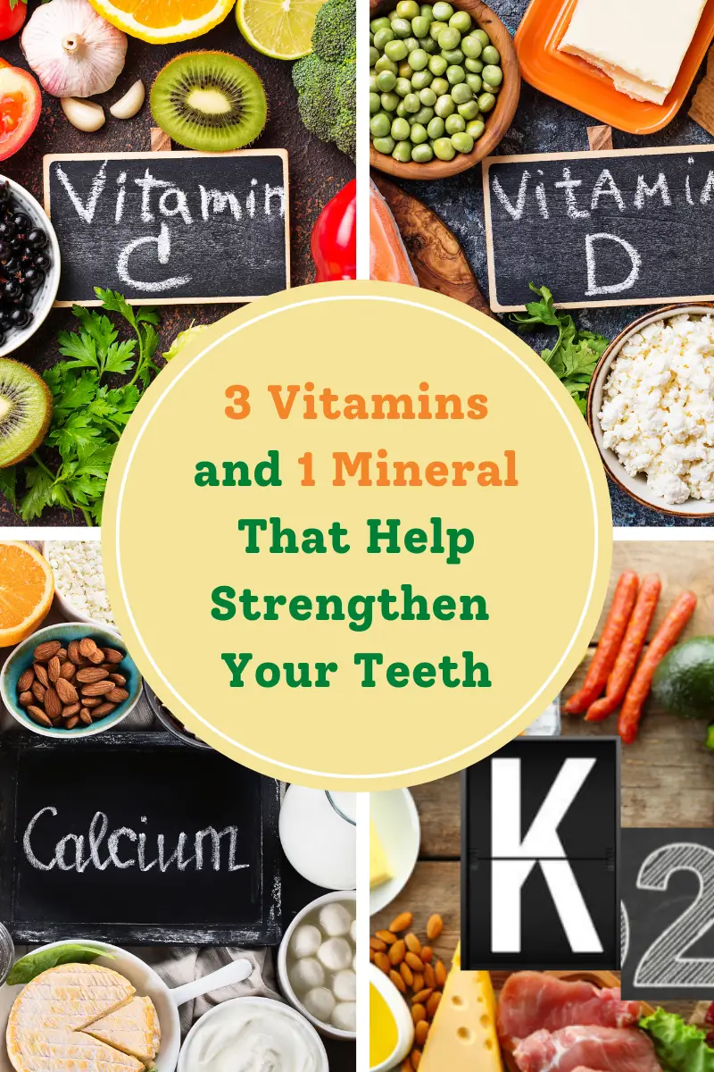 3 vitamins and 1 mineral for strong teeth