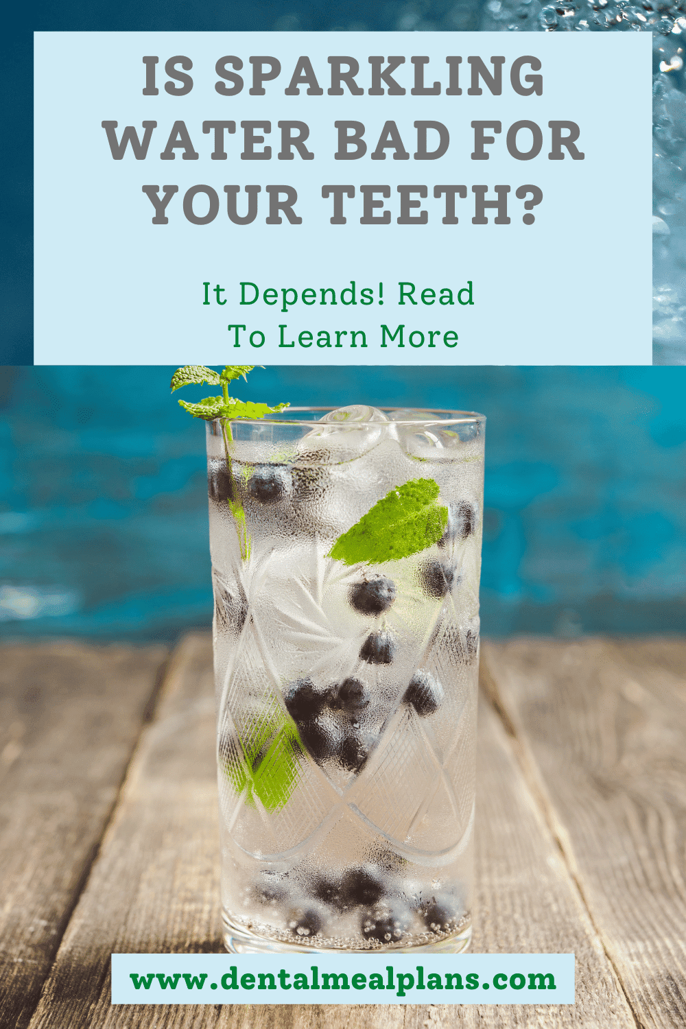 Is Sparkling Water Bad For Your Teeth? It Depends Dental Meal Plans