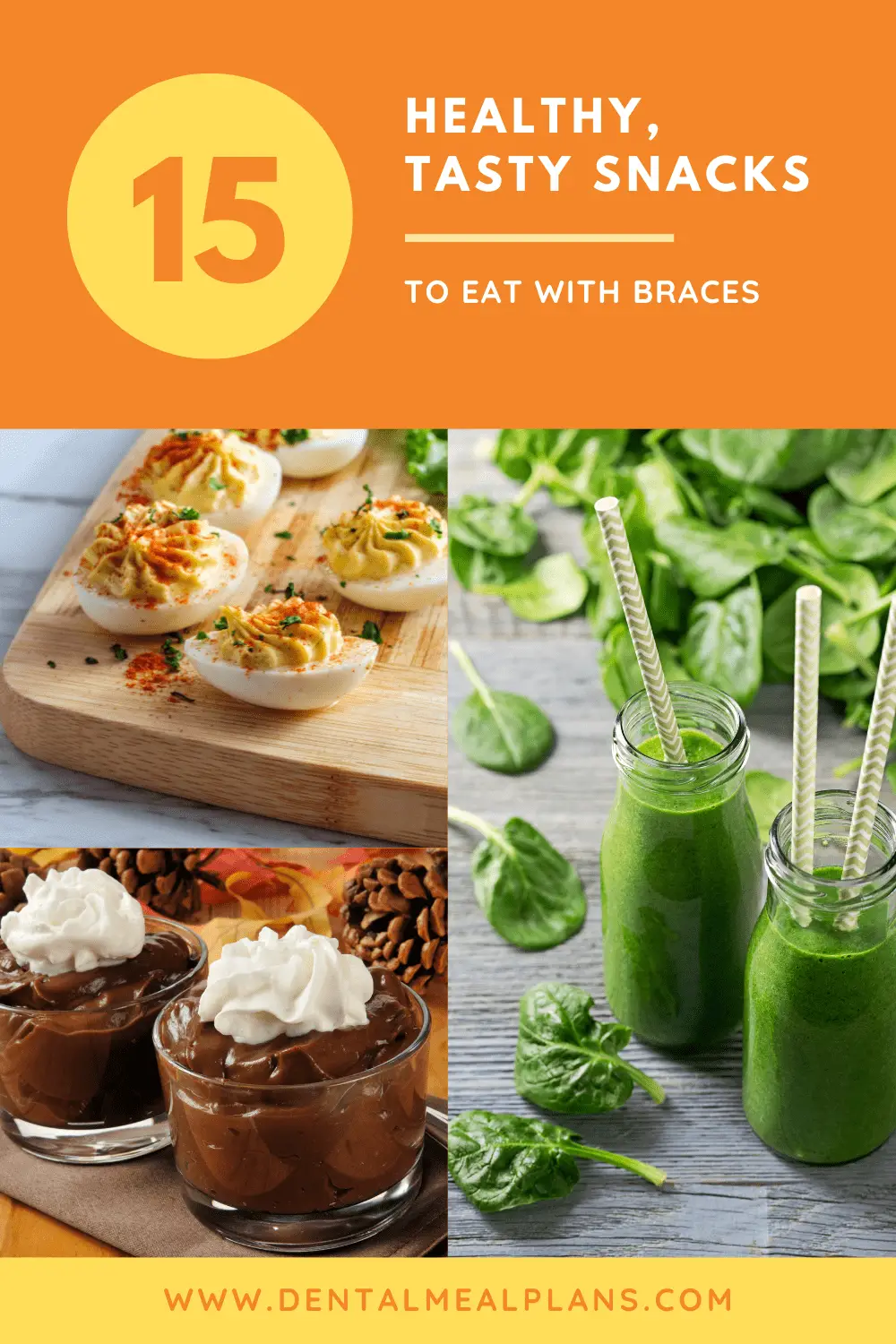 15 healthy tasty snacks to eat with braces image of pudding, deviled eggs, and green smoothie with website title www.dentalmealplans.com