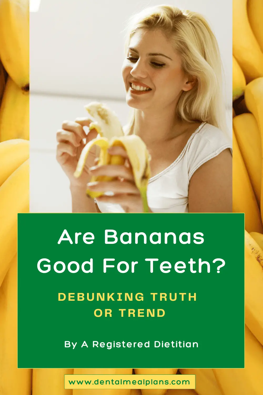 are bananas good for teeth? debunking truth or trend by a registered dietitian