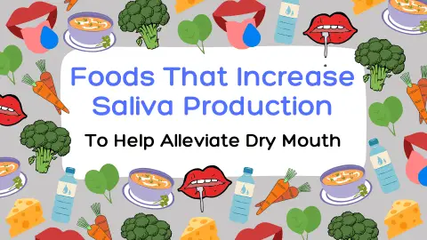 foods that increase saliva production to help alleivate dry mouth