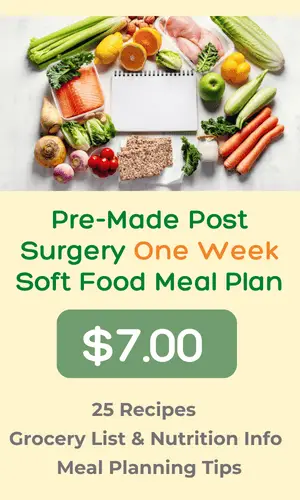pre-made post surgery one week soft food meal plan
