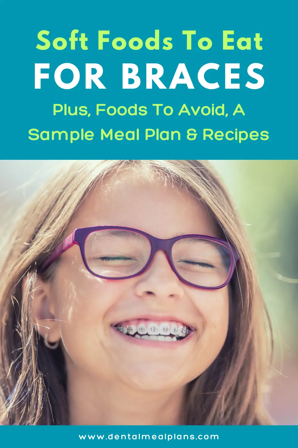 soft foods to eat for braces plus foods to avoid, sample meal plan and recipes