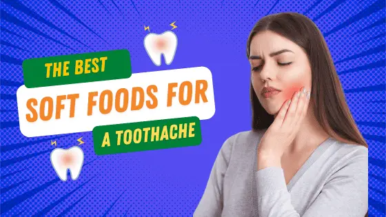 the best soft foods for a toothache image of person with sore tooth
